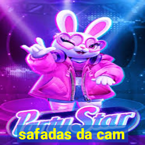 safadas da cam